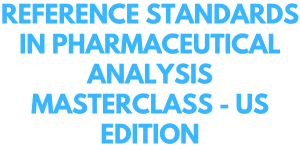 Reference standards in pharmaceutical analysis MasterClass - US edition