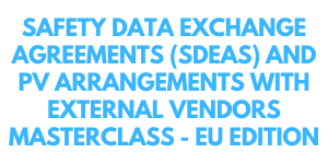 Safety Data Exchange Agreements (SDEAs) and PV Arrangements with External Vendors MasterClass - EU edition